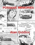 Porsche Memories (Volume 1) (Alan Giddins)